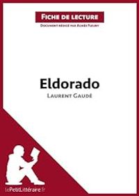  Lepetitlitterairefr - Agnes Fleury - Fiche de lecture : Eldorado de Laurent Gaudé