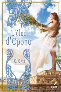 Couverture du livre L'élue d'Epona - P C Cast