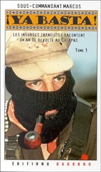 Subcomandante Marcos - Comite Clandestin Revolutionnaire Indigene Commandement G - Ya basta !