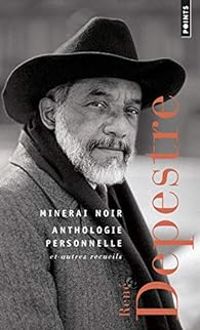 Couverture du livre Minerai noir. Anthologie personnelle. et autres recueils - Rene Depestre