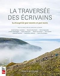 Genevieve Lefebvre - La traversée des écrivains