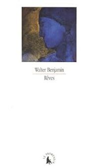 Walter Benjamin - Rêves