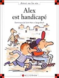 Couverture du livre Alex est handicapé - Dominique De Saint Mars