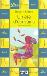 Couverture du livre Un été d'écrivains - Brigitte Kernel