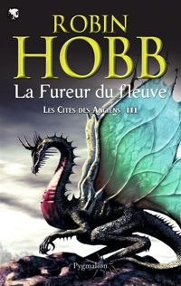 Couverture du livre La fureur du fleuve - Robin Hobb