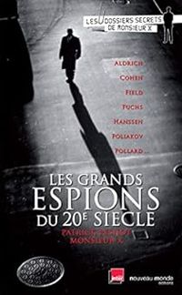 Couverture du livre Les grands espions du XXe siècle - Patrick Pesnot - Monsieur X