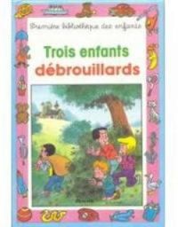 Gilberte Millour - Trois enfants débrouillards