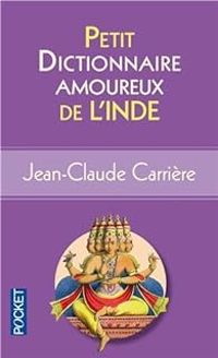 Couverture du livre Petit dictionnaire amoureux de l'Inde - Jean Claude Carriere