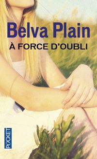 Belva Plain - A FORCE D'OUBLI