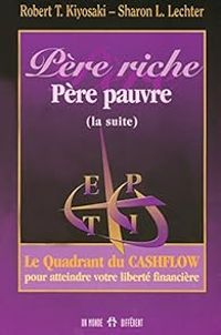 Robert T Kiyosaki - Sharon L Lechter - Père riche, Père pauvre