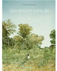 Catherine Meurisse - Les grands espaces