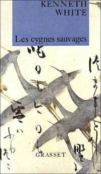 Couverture du livre Les Cygnes sauvages - Kenneth White