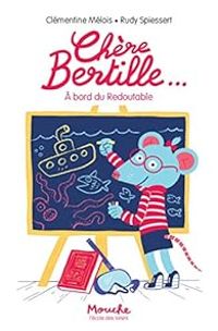 Couverture du livre Chère Bertille... à Bord du Redoutable - Clementine Melois