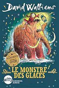 Couverture du livre Le monstre des glaces - David Walliams