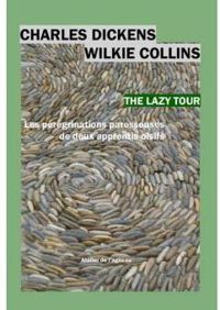 Charles Dickens - William Wilkie Collins - The lazy tour 