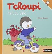 Thierry Courtin - T'choupi fait du vélo