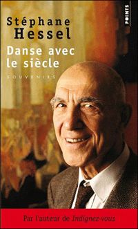 Stephane Hessel - Danse avec le siècle