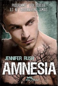 Couverture du livre AMNESIA T1 - Jennifer Rush