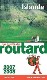 Couverture du livre Guide du routard Islande 2007/2008 - Guide Du Routard