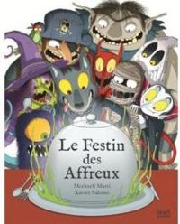 Couverture du livre Le festin des affreux - Meritxell Marti - Xavier Salomo