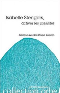 Couverture du livre Activer les possibles - Isabelle Stengers