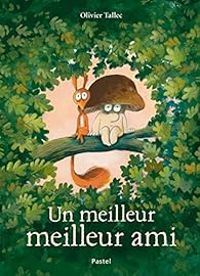 Couverture du livre Un meilleur meilleur ami - Olivier Tallec