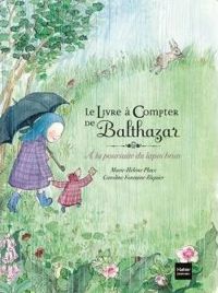 Marie-hélène Place - Caroline Fontaine-riquier(Illustrations) - Le livre à compter de Balthazar 