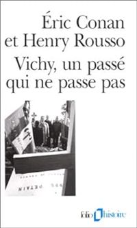 Couverture du livre Vichy, un passé qui ne passe pas - Ric Conan - Henry Rousso