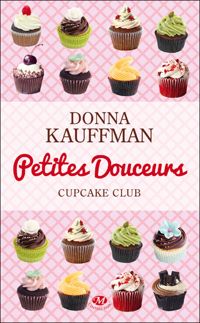 Couverture du livre : Petites douceurs - Donna Kauffman