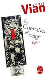 Couverture du livre Le Chevalier de neige - Boris Vian