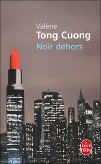 Valérie Tong Cuong - Noir dehors