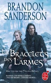 Brandon Sanderson - Les bracelets des larmes