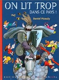 Daniel Picouly - On lit trop dans ce pays !