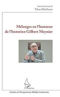 Tahar Khalfoune - Mélanges en l'honneur de l'historien Gilbert Meynier