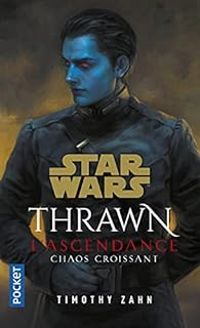 Couverture du livre Chaos croissant - Timothy Zahn