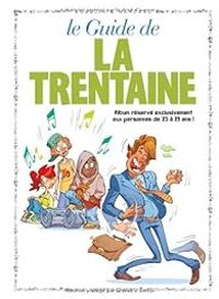 Couverture du livre Le guide de la trentaine - Stephany Boublin - Monsieur B