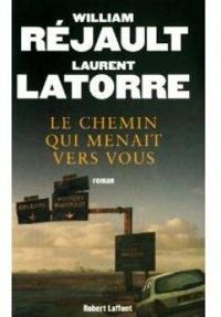 Couverture du livre Le chemin qui menait vers nous - William Rejault - Laurent Latorre