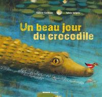 Valérie Guidoux - Sylvie Serprix - Un beau jour du crocodile