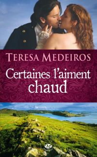 Couverture du livre Certaines l'aiment chaud - Teresa Medeiros