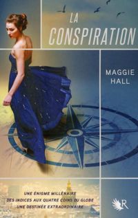 Couverture du livre La Conspiration - Livre I  - Maggie Hall