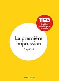 Couverture du livre La première impression - Chip Kidd