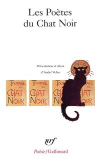 Couverture du livre Les Poètes du Chat Noir - Andre Velter