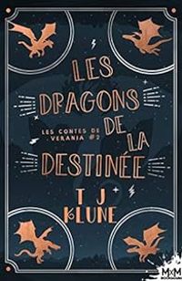 T J Klune - Les dragons de la destinée