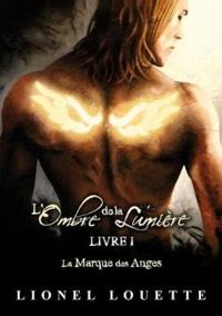 Couverture du livre La marque des anges - Lionel Louette