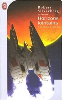 Couverture du livre Horizons lointains - Robert Silverberg