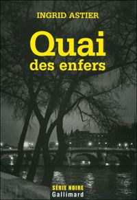 Ingrid Astier - Quai des enfers