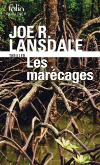 Joe R. Lansdale - Les marécages