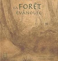 Amandine Labarre - Nicolas Labarre - La forêt évanouie