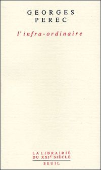 Georges Perec - L'Infra-ordinaire