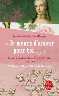 Isabelle De Bourbon-parme - Je meurs d'amour pour toi